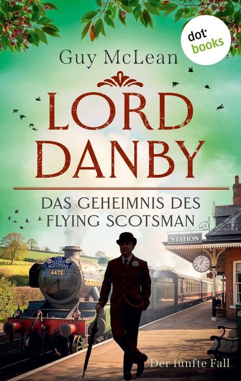 Produktbild: Lord Danby: Das Geheimnis des Flying Scotsman