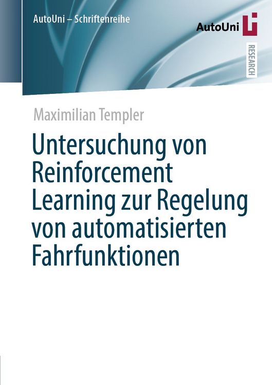 Produktbild: Untersuchung von Reinforcement Learning zur Regelung von automatisierten Fahrfunktionen