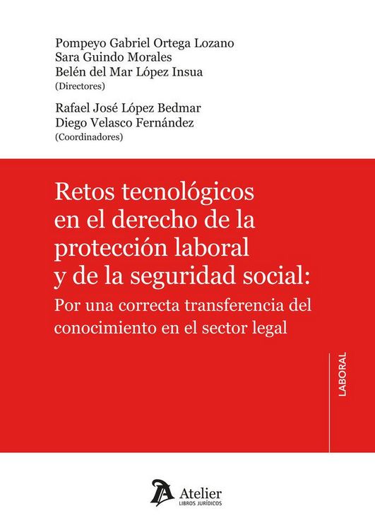 Produktbild: Retos tecnol&oacute;gicos en el derecho de la protecci&oacute;n laboral y de la seguridad social: Por una correcta transferencia del conocimiento en el sector legal