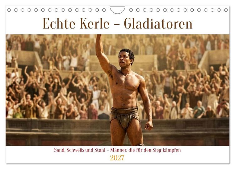 Produktbild: Echte Kerle &ndash; Gladiatoren (Wandkalender 2027 DIN A4 quer), CALVENDO Monatskalender