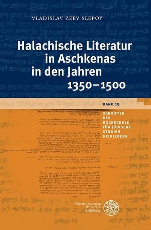 Produktbild: Halachische Literatur in Aschkenas in den Jahren 1350-1500
