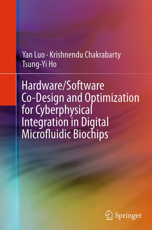 Produktbild: Hardware/Software Co-Design and Optimization for Cyberphysical Integration in Digital Microfluidic Biochips