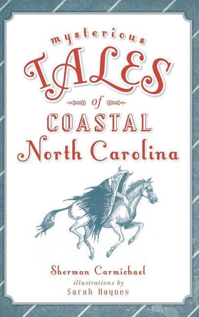 Produktbild: Mysterious Tales of Coastal North Carolina