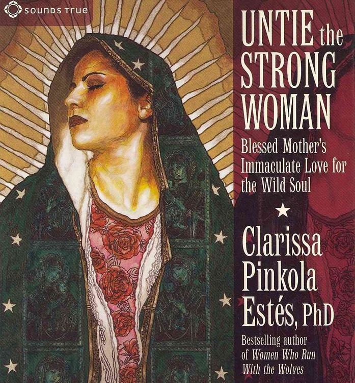 Produktbild: Untie the Strong Woman: Blessed Mother's Immaculate Love for the Wild Soul