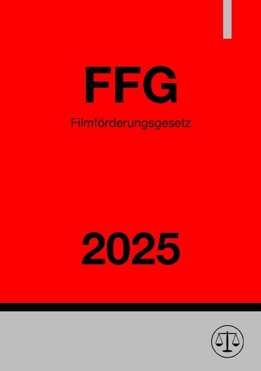 Produktbild: Filmf&ouml;rderungsgesetz - FFG 2025