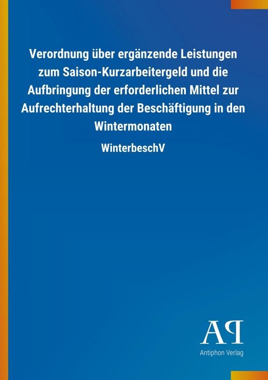 Produktbild: Verordnung &uuml;ber erg&auml;nzende Leistungen zum Saison-Kurzarbeite