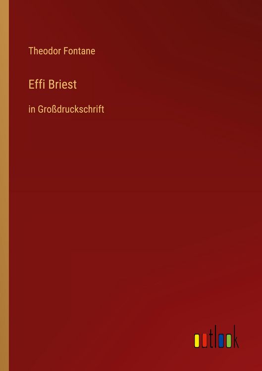 Charakterisierung Von Effi Briest "Effi Briest" online kaufen