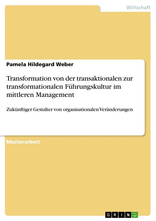 Produktbild: Transformation von der transaktionalen zur transformationalen F&uuml;hrungskultur im mittleren Management