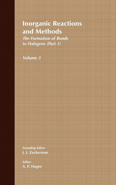 Produktbild: Inorganic Reactions and Methods, the Formation of Bonds to Halogens (Part 1)
