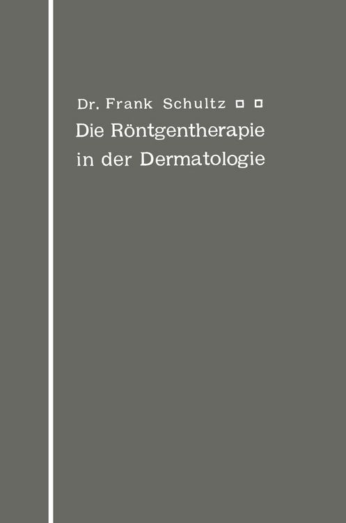 Produktbild: Die R&ouml;ntgentherapie in der Dermatologie