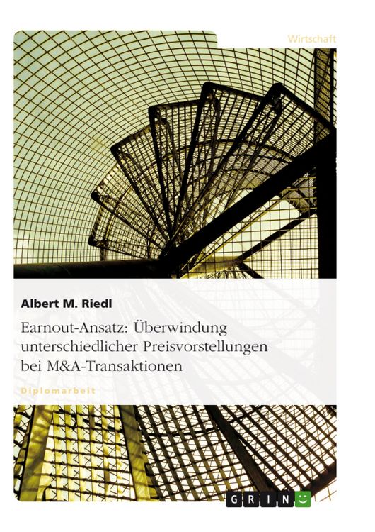 Produktbild: Der Earnout-Ansatz als Methode zur &Uuml;berwindung unterschiedlicher Preisvorstellungen im Rahmen von M&A-Transaktionen
