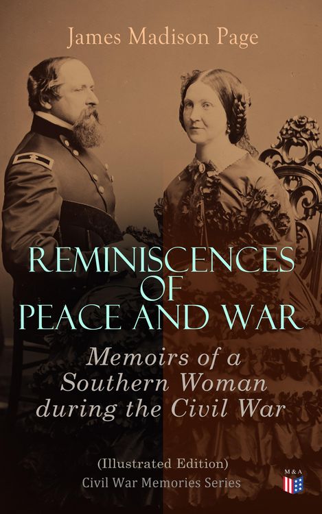 Produktbild: Reminiscences of Peace and War: Memoirs of a Southern Woman during the Civil War (Illustrated Edition)