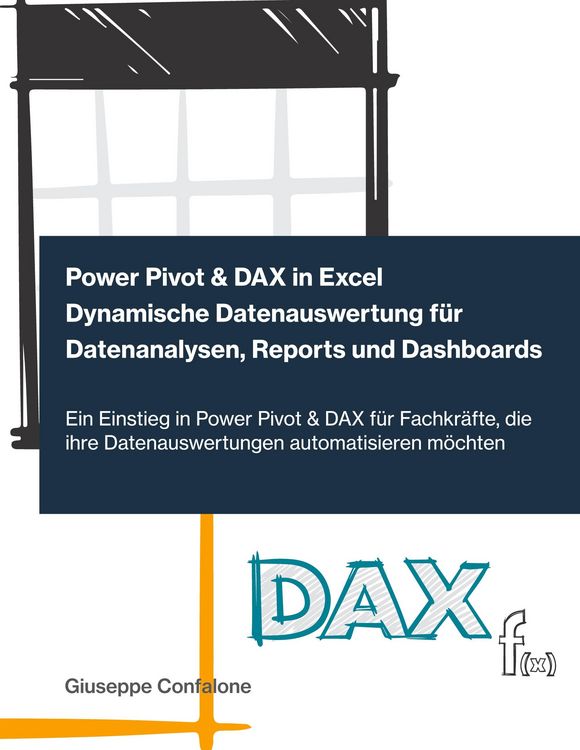 Produktbild: Power Pivot & DAX in Excel - Dynamische Datenauswertung f&uuml;r Datenanalysen, Reports und Dashboards