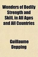 Produktbild: Wonders of Bodily Strength and Skill, in All Ages and All Countries