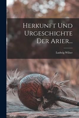 Produktbild: Herkunft Und Urgeschichte Der Arier...