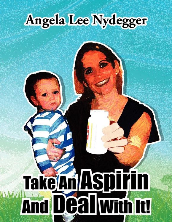 Produktbild: Take An Aspirin And Deal With It!