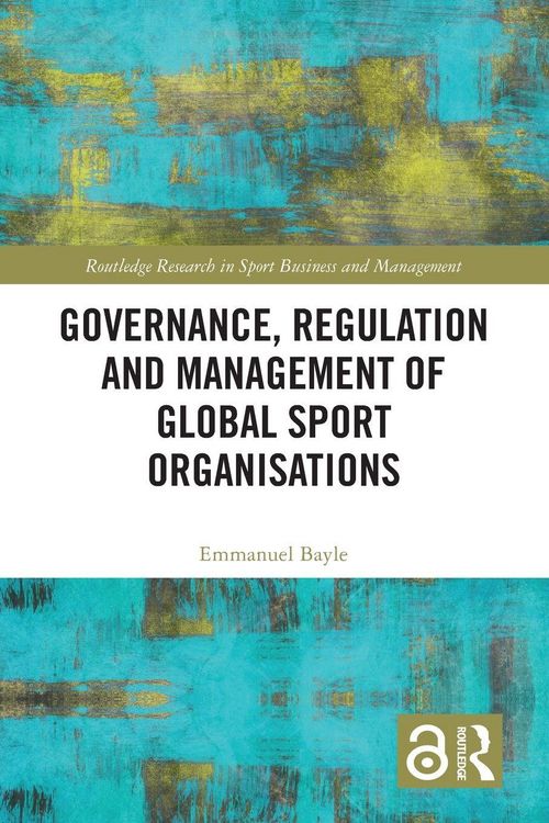Produktbild: Governance, Regulation and Management of Global Sport Organisations