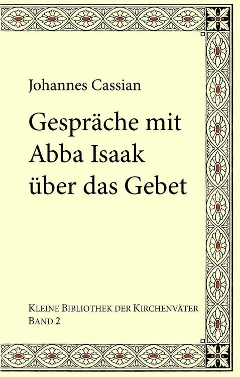 Produktbild: Gespr&auml;che mit Abba Isaak &uuml;ber das Gebet
