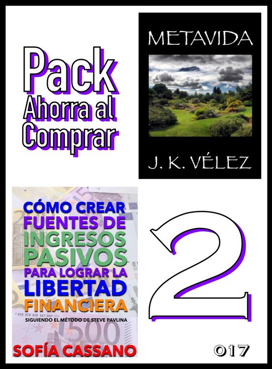 Produktbild: Pack Ahorra al Comprar 2 - n&ordm; 017: C&oacute;mo crear fuentes de ingresos pasivos para lograr la libertad financiera & Metavida