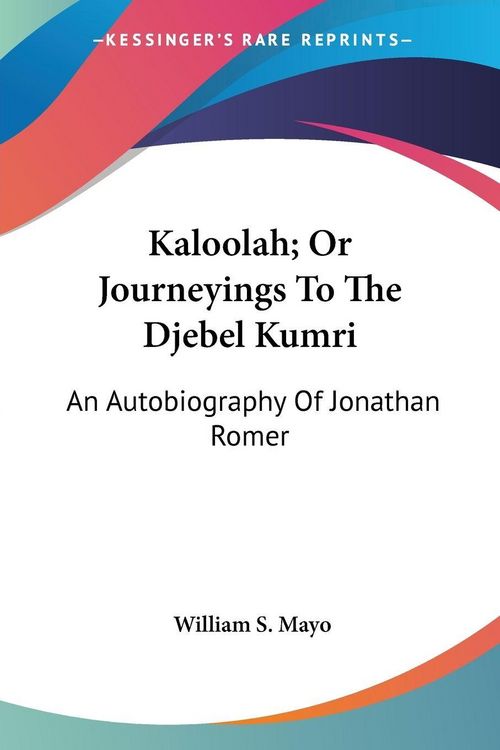 Produktbild: Kaloolah; Or Journeyings To The Djebel Kumri