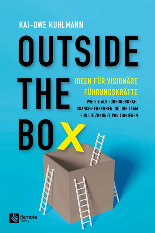 Produktbild: Outside the Box - Ideen f&uuml;r vision&auml;re F&uuml;hrungskr&auml;fte