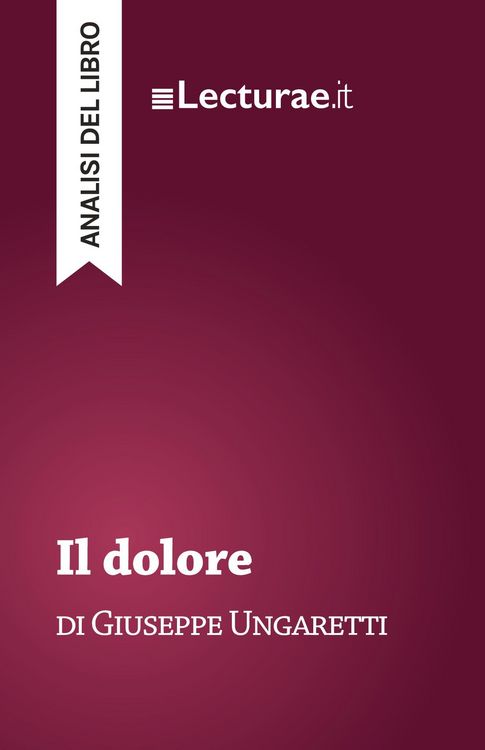 Produktbild: Il dolore - Giuseppe Ungaretti (analisi del libro)