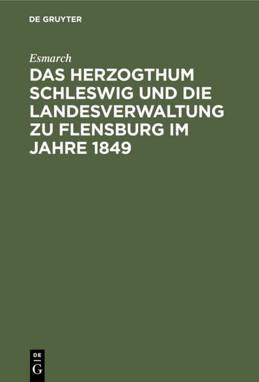 Produktbild: Das Herzogthum Schleswig und die Landesverwaltung zu Flensburg im Jahre 1849