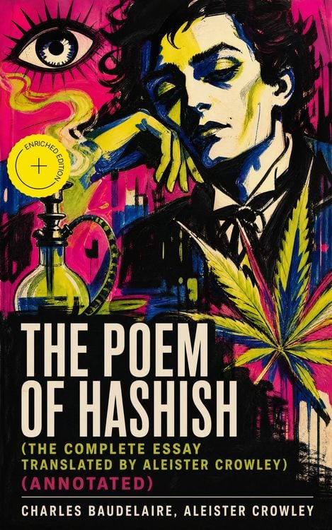 Produktbild: The Poem of Hashish (The Complete Essay translated by Aleister Crowley) (Annotated)