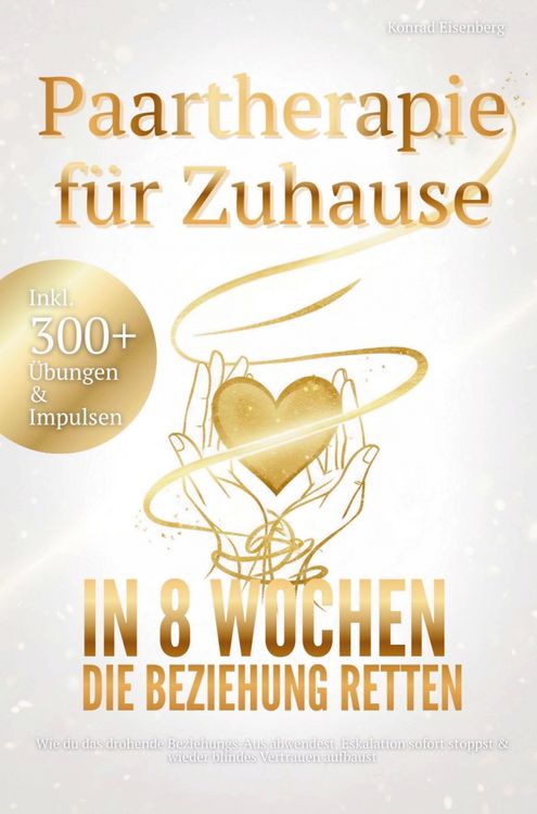 Produktbild: Paartherapie f&uuml;r Zuhause: In acht Wochen die Beziehung retten