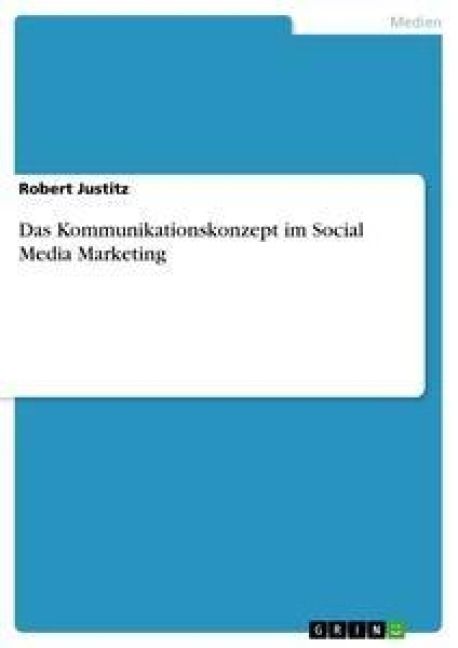 Produktbild: Das Kommunikationskonzept im Social Media Marketing