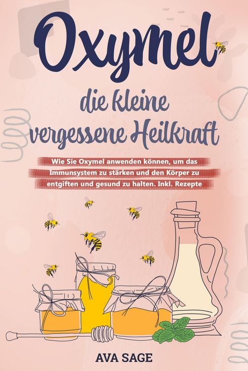 Produktbild: Oxymel - die kleine vergessene Heilkraft