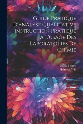 Produktbild: Guide Pratique D'analyse Qualitative Instruction Pratique A L'usage Des Laboratoires De Chimie