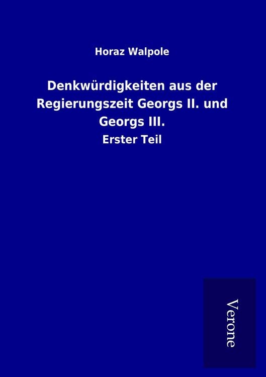 Produktbild: Denkw&uuml;rdigkeiten aus der Regierungszeit Georgs II. und Georgs III.