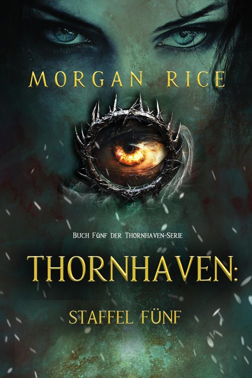 Produktbild: Thornhaven: Staffel F&uuml;nf (Buch F&uuml;nf der Thornhaven-Serie)