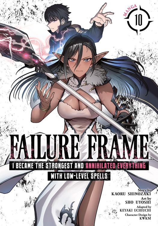 Produktbild: Failure Frame: I Became the Strongest and Annihilated Everything With Low-Level Spells (Manga) Vol. 10