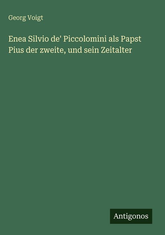 Produktbild: Enea Silvio de' Piccolomini als Papst Pius der zweite, und sein Zeitalter