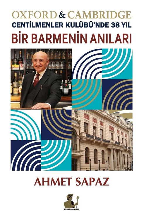 Produktbild: Bir Barmenin An&iquest;lar&iquest;, Oxford & Cambridge Centilmenler Kul&uuml;b&uuml;'nde 38 Y&iquest;l