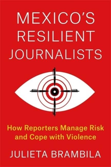 Produktbild: Brambila, J: Mexico's Resilient Journalists