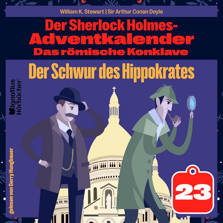 Produktbild: Der Schwur des Hippokrates (Der Sherlock Holmes-Adventkalender: Das r&ouml;mische Konklave, Folge 23)