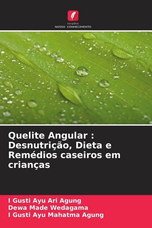Produktbild: Quelite Angular : Desnutri&ccedil;&atilde;o, Dieta e Rem&eacute;dios caseiros em crian&ccedil;as