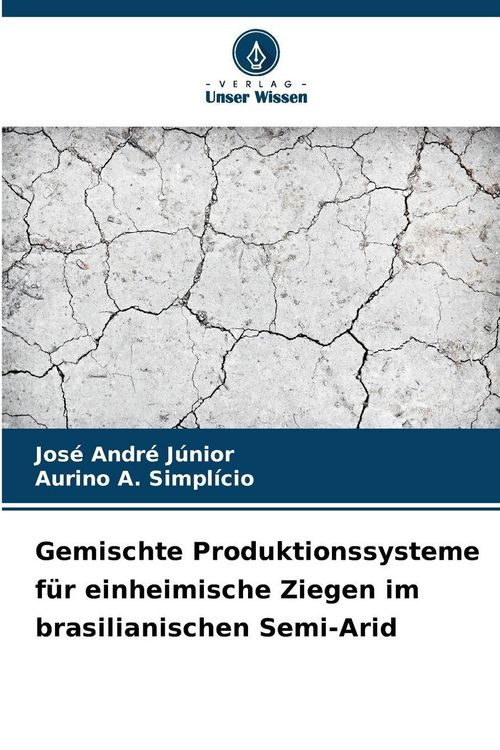 Produktbild: Gemischte Produktionssysteme f&uuml;r einheimische Ziegen im brasilianischen Semi-Arid