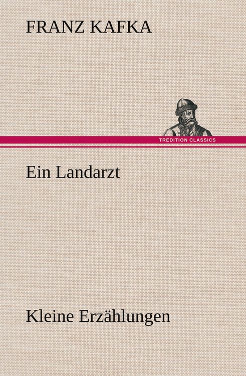 Produktbild: Ein Landarzt Kleine Erz&auml;hlungen