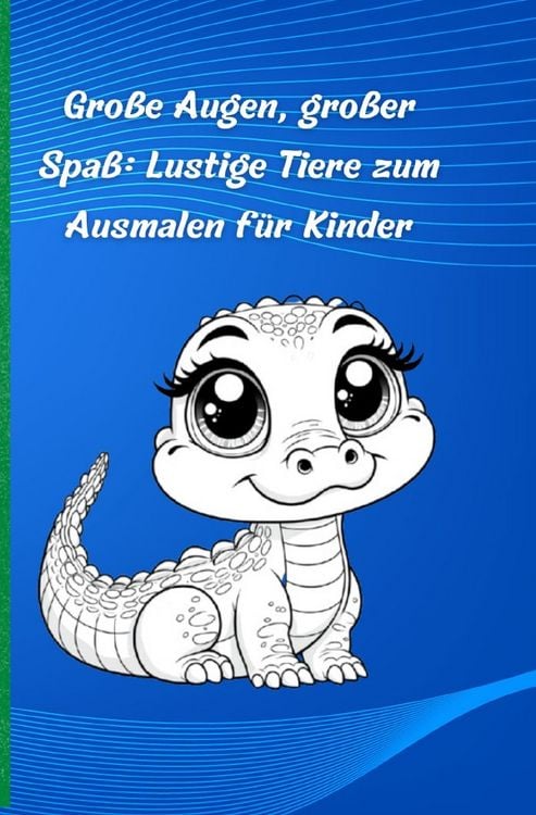 Produktbild: Gro&szlig;e Augen, gro&szlig;er Spa&szlig;: Lustige Tiere zum Ausmalen f&uuml;r Kinder