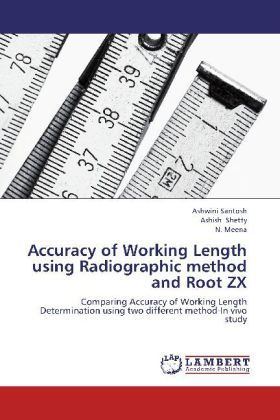 Produktbild: Santosh, A: Accuracy of Working Length using Radiographic me
