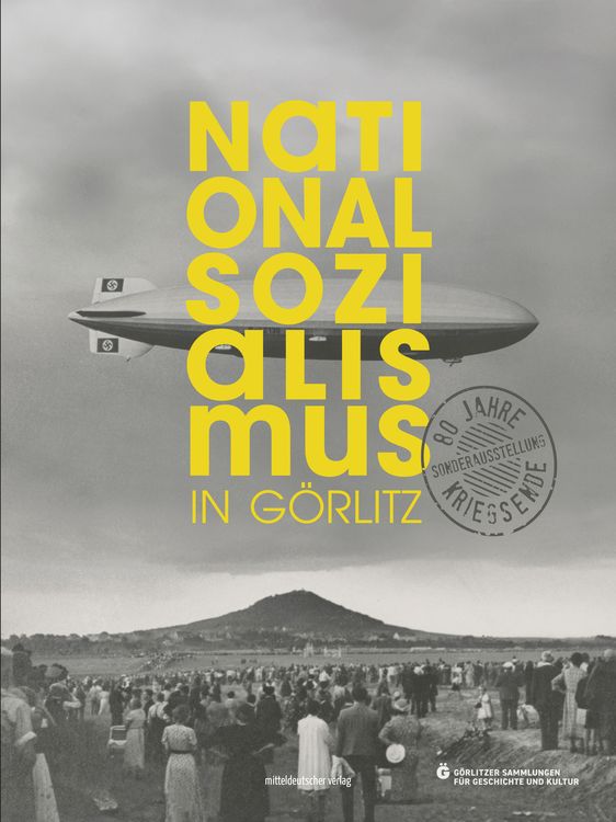 Produktbild: Nationalsozialismus in G&ouml;rlitz &ndash; 80 Jahre Kriegsende