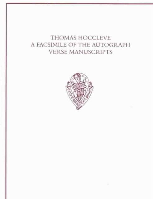 Produktbild: Thomas Hoccleve: Facsimile of the Autograph Verse Manuscripts
