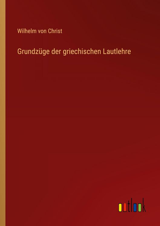 Produktbild: Grundz&uuml;ge der griechischen Lautlehre