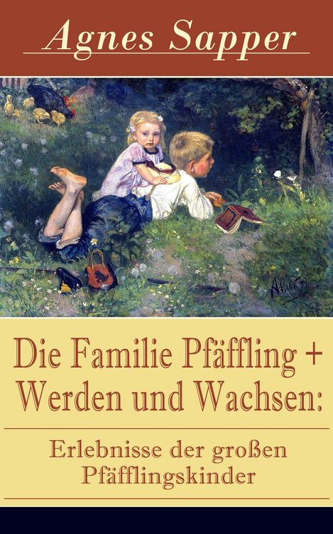 Produktbild: Die Familie Pf&auml;ffling + Werden und Wachsen: Erlebnisse der gro&szlig;en Pf&auml;fflingskinder