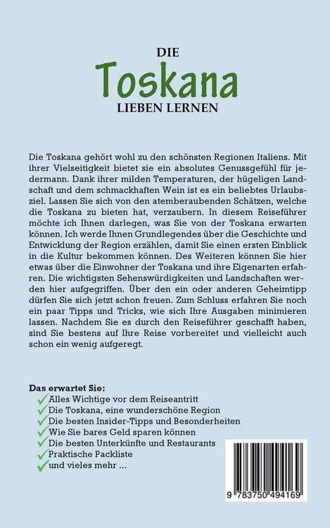 Produktbild: Die Toskana lieben lernen: Der perfekte Reisef&uuml;hrer f&uuml;r einen unvergesslichen Aufenthalt in der Toskana inkl. Insider-Tipps, Tipps zum Geldsparen und Packliste