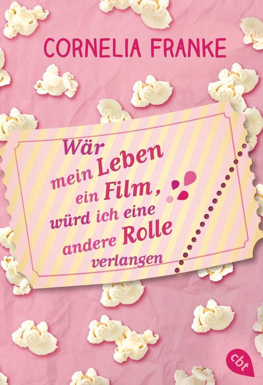 Produktbild: W&auml;r mein Leben ein Film, w&uuml;rd ich eine andere Rolle verlangen